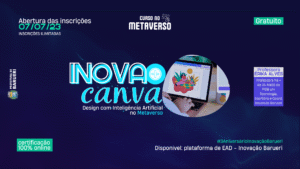 Inova+Canva: Design com Inteligência Artificial no Metaverso