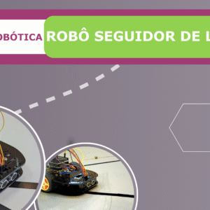 Curso de Robótica - Robô Seguidor de Linha