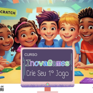 CURSO INOVAGAME: CRIE SEU PRIMEIRO JOGO COM SCRATCH